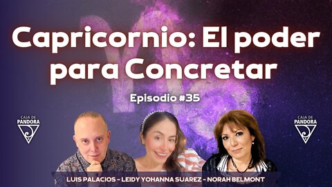 Capricornio: El poder para Concretar con Norah Belmont, Leidy Suarez Parra