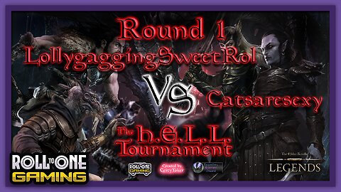 The H.E.L.L. Tournament - Round 1 - LollygaggingSweetRol VS Catsaresexy