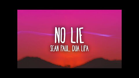 Sean Paul, Dua Lipa - No Lie