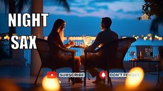 Night Summer Saxophone Romantic Sensual Chill Relaxing Music