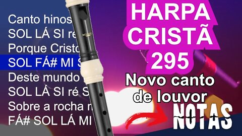 Harpa Cristã 295 - Novo canto de louvor - Cifra melódica