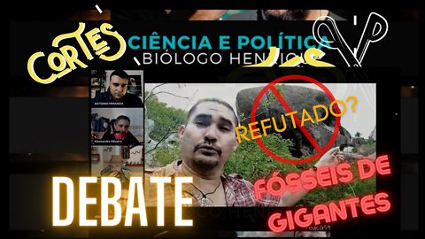 DEBATE! Fóssil Gigante - Biólogo Henrique x Terraplanista | Ciência x Negacionismo #1