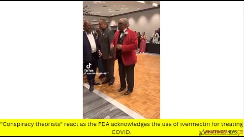 "Conspiracy theorists" react as the FDA acknowledges the use of ivermectin for treating COVID.