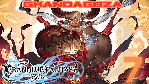 GRANBLUE RELINK DEMO GHANDAGOZA