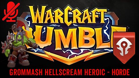 WarCraft Rumble - Grommash Hellscream Heroic - Horde