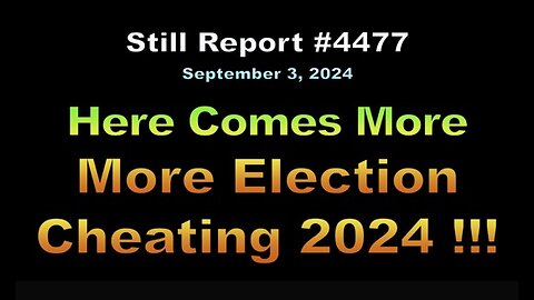 Here Comes Election Cheating 2024 Style!!!, 4477