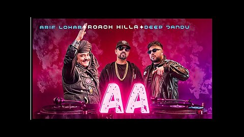 Aa | Roach Killa | Arif Lohar | Deep Jandu | New Song 2024