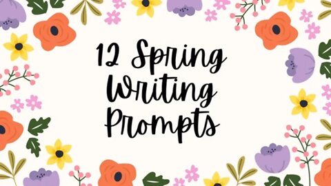 12 Spring Writing Prompts For The Spring Season 🌷