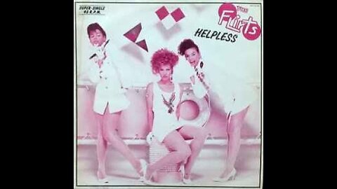 Helpless (You Took My Love) (1984) | The Flirts