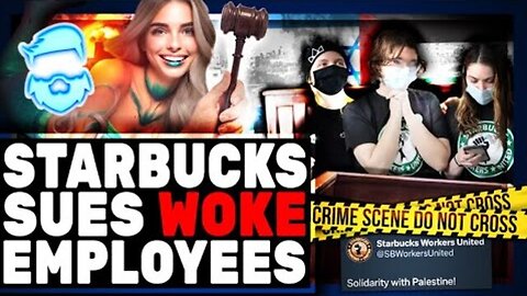 STARBUCKS SUES WOKE UNION WORKERS AFTER THEY CAUSED MASSIVE BOYCOTT! THIS IS HILARIOUS!