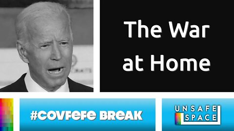 [#Covfefe Break] Afghanistan and the War at Home