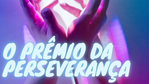 O Prêmio da Perseverança