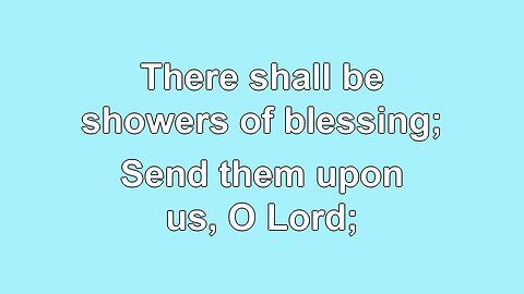 There Shall be Showers of Blessings V3