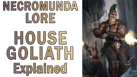 Warhammer 40k Lore - House Goliath Explained (Necromunda Lore)