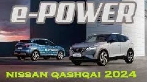 NISSAN QASHQAI E-POWER 2024 أخيرا وصول السيارة المنتظرة للمغرب وبثمن ممتاز