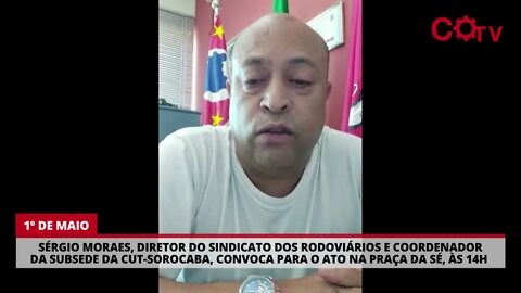 Sérgio Moraes, coordenador da CUT-Sorocaba, convoca para o 1º de Maio na Praça da Sé, às 14h