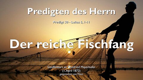 Der reiche Fischfang... Petrus, du sollst von nun an Menschen fangen ❤️ Jesus Christus erklärt Lukas 5:1-11