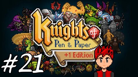 Knights Of Pen & Paper +1 Edition #21 - Kill It With Fire