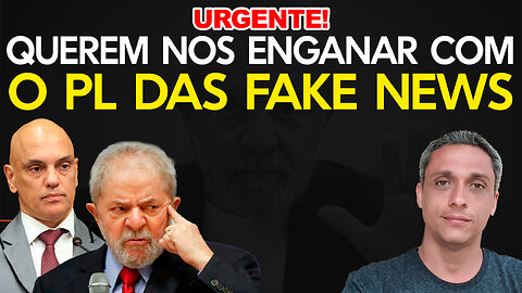 Urgente - A única solução para a PL da Fake News é essa. Querem enganar os deputados