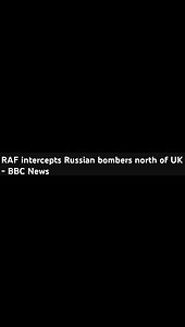 RAF intercepts Russian bombers north of UK BBC News