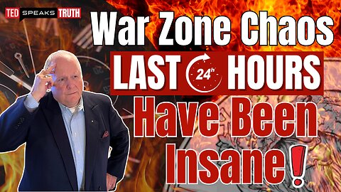 War Zone Chaos ~ Last 24-Hours Have Been Insane!