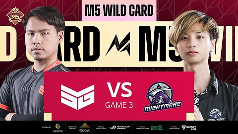 [EN] M5 Wild Card Day 1 _ TEAM SMG VS NIIGHTMARE ESPORTS _ GAME 3