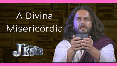 A Divina Misericórdia | Programa Anunciamos Jesus, com Padre Jonas Abib