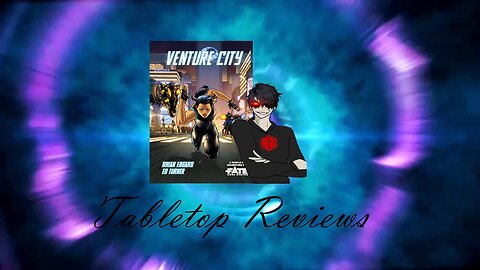 Tabletop Review #15: Venture City Fate Setting