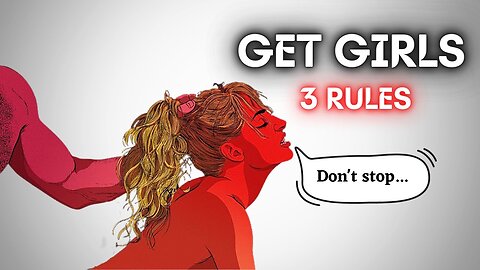 How To Get Girls _ 3 RULES (MUST KNOW)