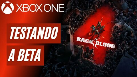 BACK 4 BLOOD - TESTANDO A BETA (XBOX ONE)