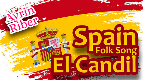 Ayrin Riber Spain Folk Song El Candil