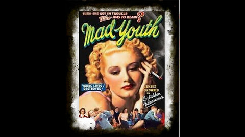 Mad Youth 1940 | Vintage Exploitation Movies| Vintage Public Service Films