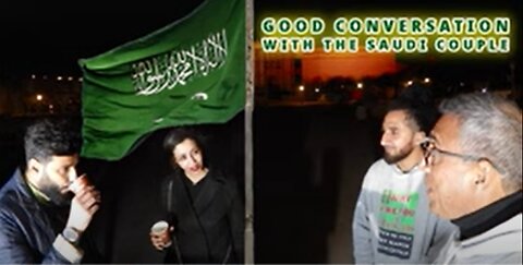 Good conversation with the Saudi couple