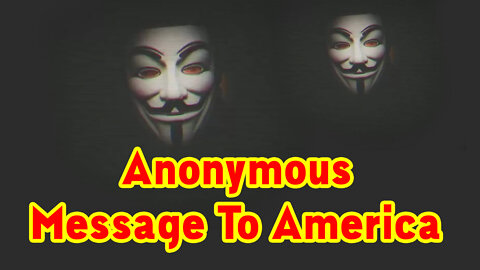 Anonymous Message To America ~ VERY SHOCK!.