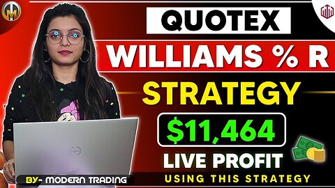 Quotex:: Williams % R Strategy $11,464 Live Profit 🤑