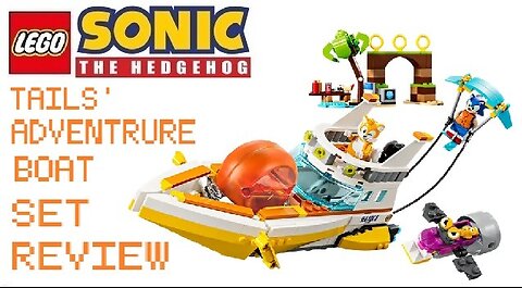 Lego Sonic the Hedgehog Tails' Adventure Boat Set Review