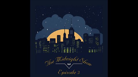 The Midnight Show: Episode 3