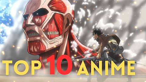 TOP 10 ANIME || The List of the best Anime that you could watch now