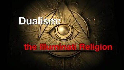 Dualism: The Illuminati Religion