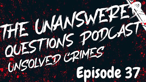 Episode 37 The Thames Torso Murders