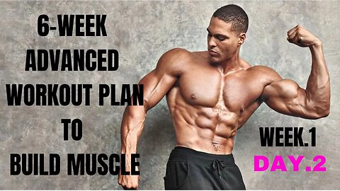 6-WEEK ADVANCED WORKOUT PLAN TO BUILD MUSCLE | WEEK.1 | DAY.2