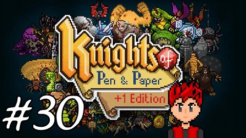 Knights of Pen & Paper +1 Edition #30 - A New Level Of Awareness