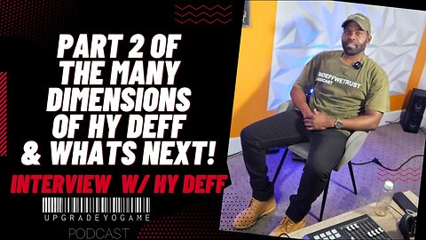 PART 2 OF THE MANY DIMENSIONS OF HY DEFF & WHATS NEXT! INTERVIEW W/ @HyDeff