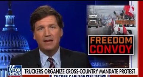 Canada Freedom Convoy 2022 By Tucker Carlson