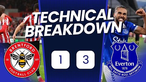 Brentford 1 Everton 3 Technical Analysis