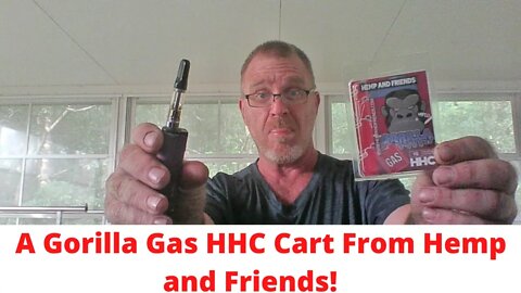 A Gorilla Gas HHC Cart From Hemp and Friends!