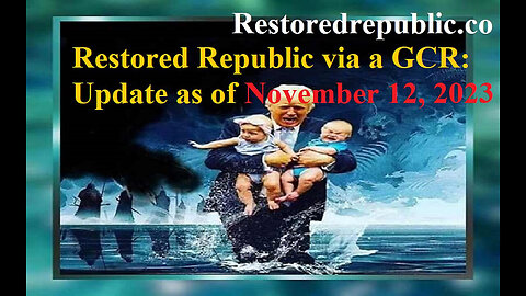 Restored Republic via a GCR Update as of November 12, 2023