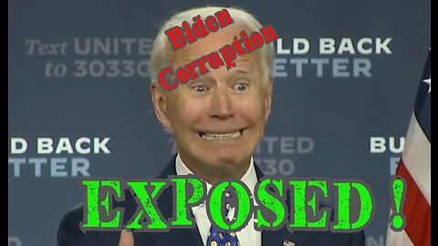 Biden Corruption Exposed