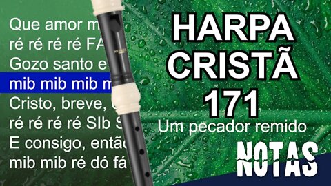 Harpa Cristã 171 - Um pecador remido - Cifra melódica