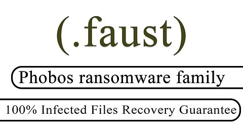 || SOLVED || Faust (.faust) Phobos ransomware virus - removal and decryption